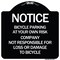 Signmission Bicycle Parking at Your Own Risk Company Not Responsible for Loss or Damage to, A-DES-BW-1818-23537 A-DES-BW-1818-23537 - alternate 1